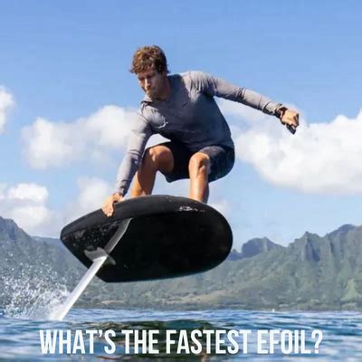 What is the Fastest eFoil? - Epic Foils