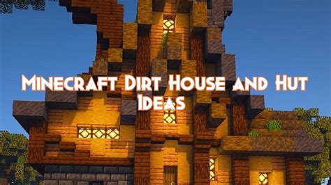 Minecraft Dirt House and Hut Ideas - Pillar Of Gaming