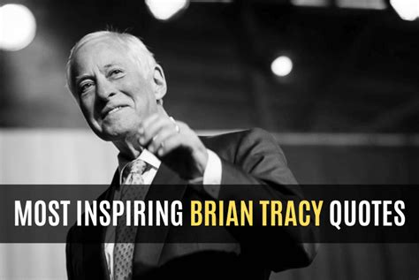 21 Brian Tracy Quotes That Will Motivate You For Success