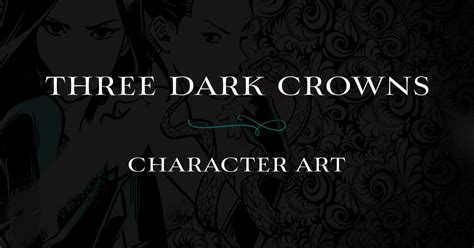 This Gorgeous Art is Bringing Three Dark Crowns Characters to Life!