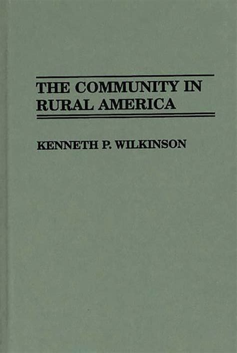 The Community in Rural America: : Controversies in Science Praeger