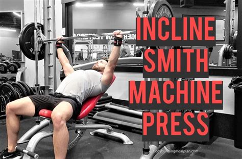 Incline Smith Machine Press: My New Favorite Chest Exercise