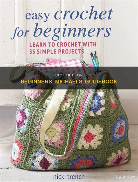 Crochet For Beginners: Michaels' Guidebook | CyCrochet