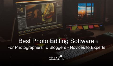 Best Photo Editing Software for Photographers 2023 - Novice to Experts - Make A Website Hub