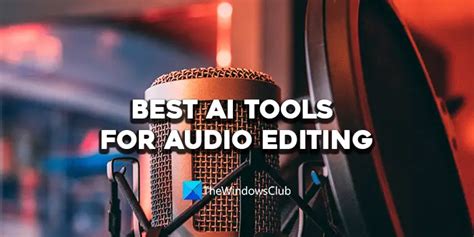 Best AI tools for Audio Editing