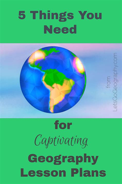 5 Things You Need for Captivating Geography Lesson Plans | Lets Go Geography