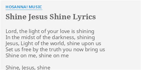 "SHINE JESUS SHINE" LYRICS by HOSANNA! MUSIC: Lord, the light of...