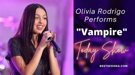 Olivia Rodrigo Performs "Vampire" Live on the Today Show - Best SEO Idea