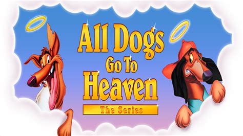 Watch All Dogs Go to Heaven (1996) TV Series Free Online - Plex