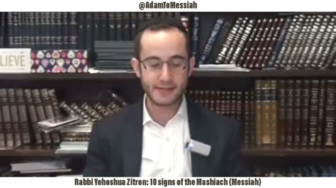 Rabbi Yehoshua Zitron: 10 signs of the Mashiach (Messiah) - YouTube