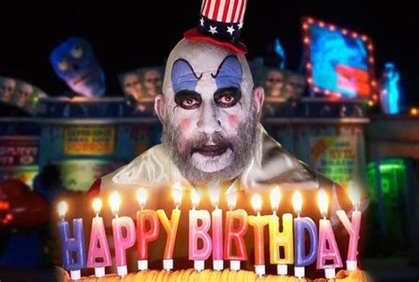 Captain Spaulding | Happy birthday clown, Birthday clown, Happy ...