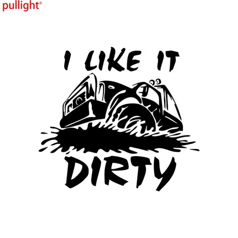 Like It Dirty Vinyl Decal Sticker 4x4 Truck Mudding Fits Jeep Funny ORV ...