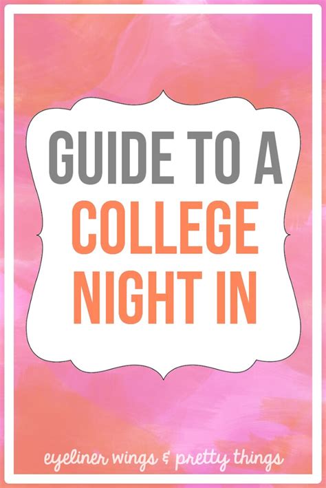 The Ultimate Guide to A College Night In - eyeliner wings & pretty things