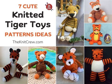 7 Cute Knitted Tiger Toy Patterns Ideas - The Knit Crew