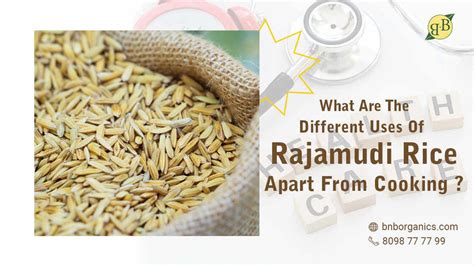 What are the different uses of Rajamudi Rice apart from cooking? – B&B Organics