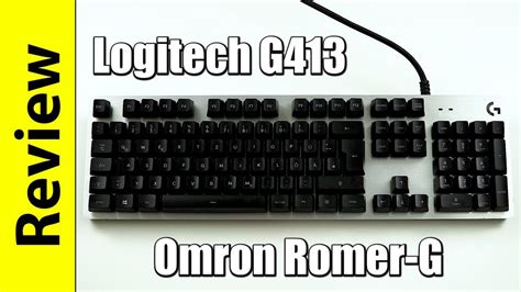 Logitech G413 | Omron Romer-G Switch - YouTube