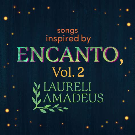 Songs Inspired by Encanto, Vol. 2 | Laureli Amadeus