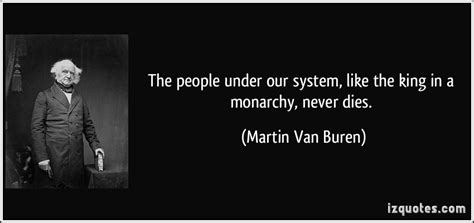 Martin Van Buren Quotes. QuotesGram