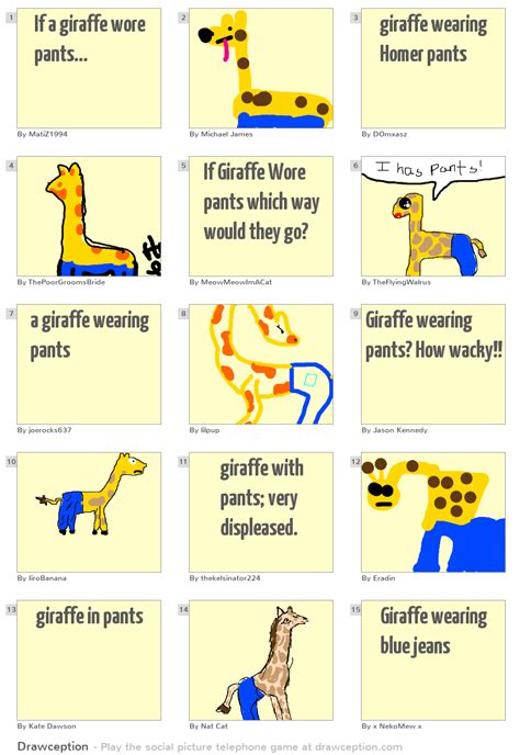 If a giraffe wore pants... - Drawception