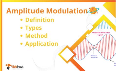 What is Amplitude Modulation?-Definition, Types, Methods, And Applications