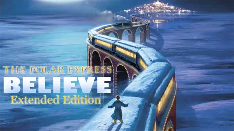 The Polar Express - Believe (Extended Edition) - YouTube