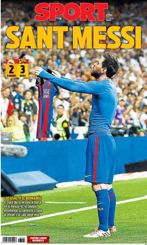 El Clásico 2017: How the papers reacted to Lionel Messi’s masterclass ...