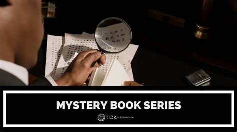 11 Best Mystery Book Series that Will Keep You Guessing - TCK Publishing