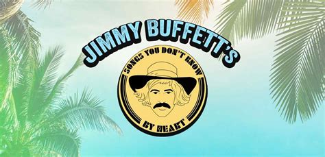 JIMMY BUFFETT SINGS SONGS YOU DON’T KNOW BY HEART