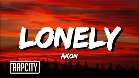 Akon - Lonely (Lyrics) - YouTube