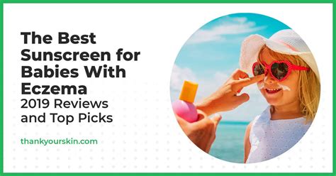 Best Sunscreen for Babies With Eczema – July 2022 Reviews and Top Picks