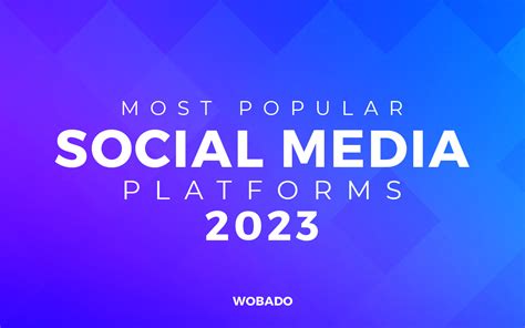 Most Popular Social Media Platforms of 2023