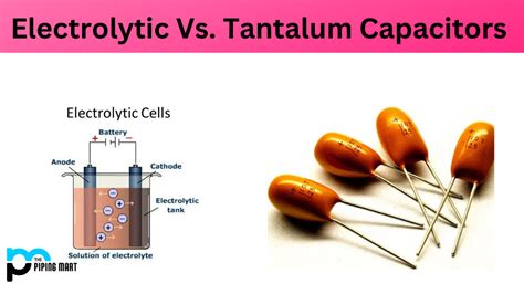 Difference Between Electrolytic and Tantalum Capacitors