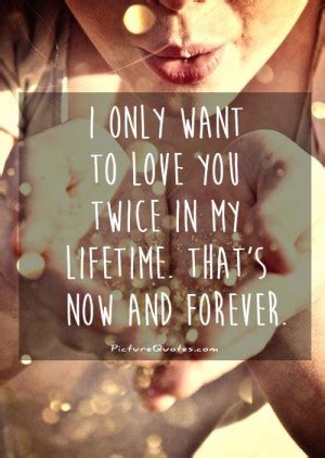 I Want You Forever Quotes. QuotesGram