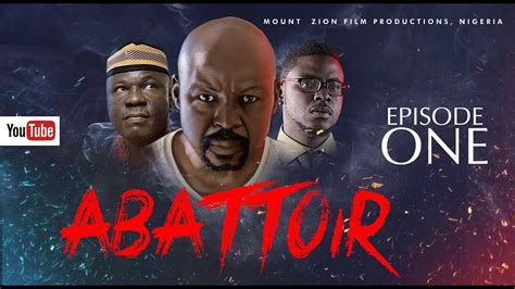 ABATTOIR || Episode 1|| MOUNT ZION LATEST MOVIE - thejesusculture