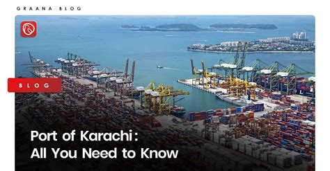 Port of Karachi: All You Need to Know | Graana.com