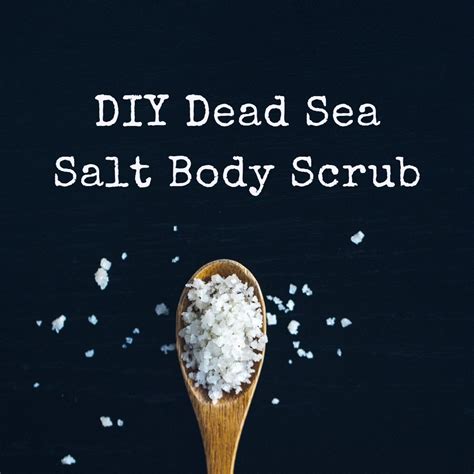 How to Make Your Own Dead Sea Salt Body Scrub | Sea salt body scrub ...