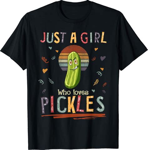 Just a Girl Who Loves Pickles Funny Pickle T-Shirt : Amazon.co.uk: Fashion