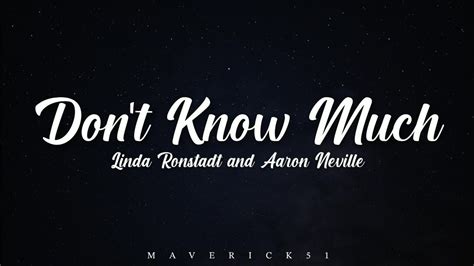 Don't Know Much (LYRICS) by Linda Ronstadt and Aaron Neville in 2022 ...