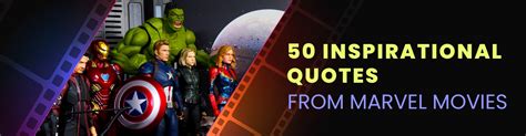 Top 50 quotes from Marvel Movies