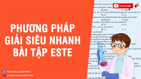 Phương Pháp Giải Siêu Nhanh Bài Tập Este || Tư Duy Dồn Chất + Đồng Đẳng Hoá Chinh Phục 9+ Dễ ...