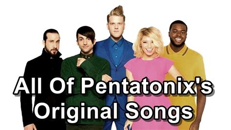 All Of Pentatonix's Original Songs - YouTube