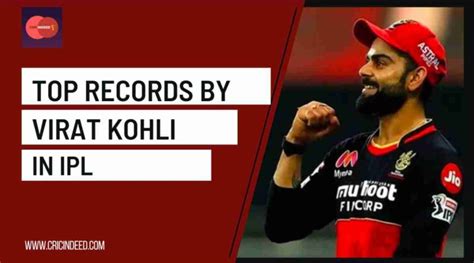 Top Records by Virat Kohli in the IPL - CricIndeed