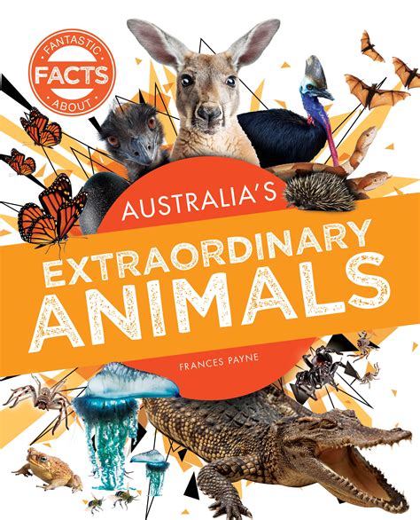 Australia's Extraordinary Animals by Frances Payne - Redback Publishing Australia