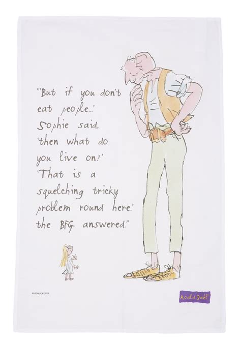 Roald Dahl BFG Quote Tea Towel : TruffleShuffle.com | Roald dahl, Roald dahl books, Bfg