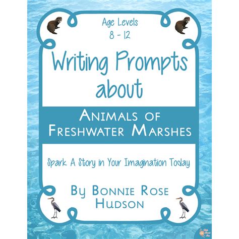 Writing Prompts About Animals of Freshwater Marshes - WriteBonnieRose.com