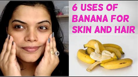 TOP 6 USES OF BANANA FOR FACE & HAIR IN HINDI | BANANA PEEL BENEFITS FOR SKIN & HAIR - YouTube