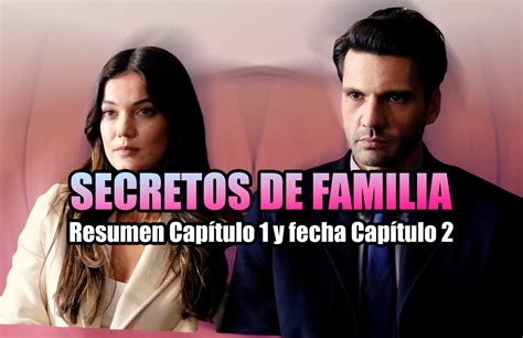 Secretos de familia: resumen del capítulo 1 y fecha de estreno del ...