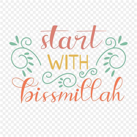 Start With Bismillah PNG Image, Start With Bismillah Quotes Handlettering Ornament, Goodwords ...