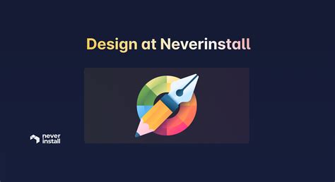 Design at Neverinstall