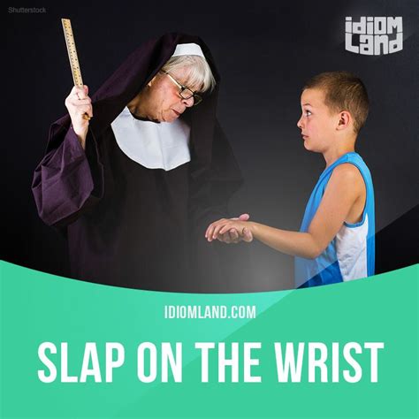 "Slap on the wrist" is a mild punishment. Example: The judge gave her a slap on the wrist by ...